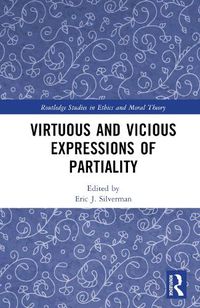 Cover image for Virtuous and Vicious Expressions of Partiality