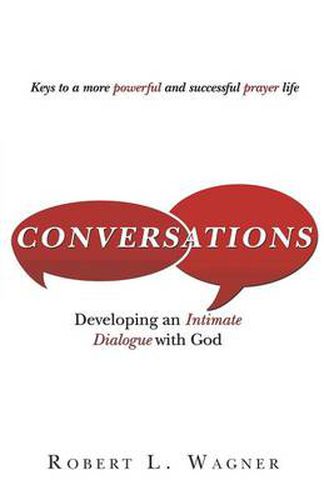 Cover image for Conversations: Developing an Intimate Dialogue with God