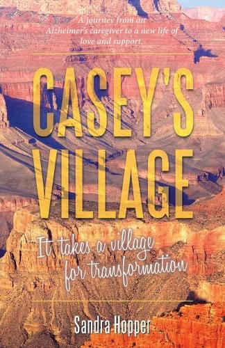 Cover image for Casey's Village: It Takes a Village for Transformation.