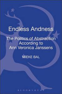 Cover image for Endless Andness: The Politics of Abstraction According to Ann Veronica Janssens