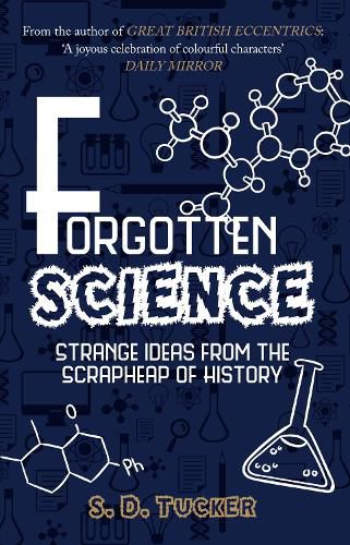 Cover image for Forgotten Science: Strange Ideas from the Scrapheap of History