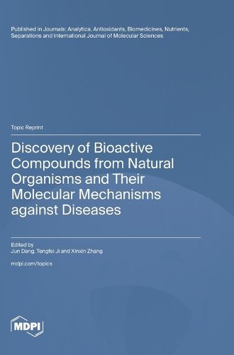 Cover image for Discovery of Bioactive Compounds from Natural Organisms and Their Molecular Mechanisms against Diseases