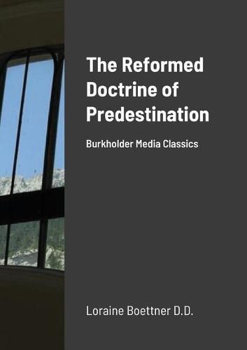 Cover image for The Reformed Doctrine Of Predestination