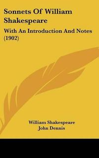 Cover image for Sonnets of William Shakespeare: With an Introduction and Notes (1902)