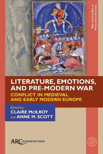 Cover image for Literature, Emotions, and Pre-Modern War: Conflict in Medieval and Early Modern Europe