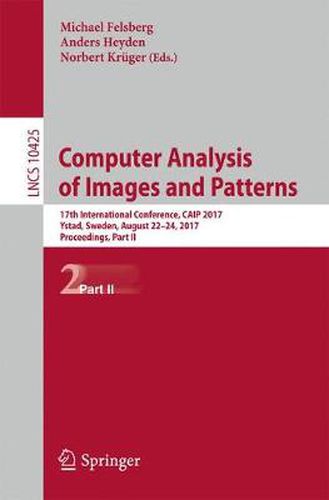 Computer Analysis of Images and Patterns: 17th International Conference, CAIP 2017, Ystad, Sweden, August 22-24, 2017, Proceedings, Part II