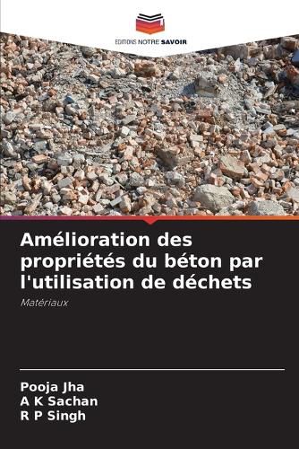 Cover image for Amelioration des proprietes du beton par l'utilisation de dechets
