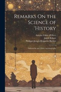 Cover image for Remarks On the Science of History