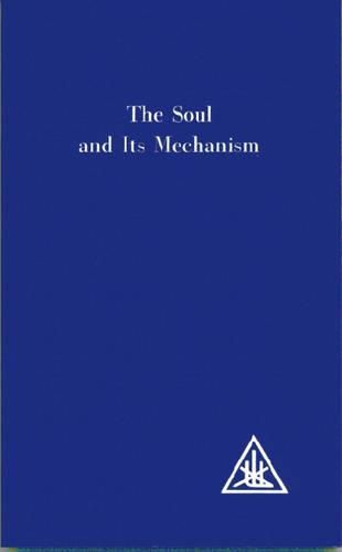 The Soul and its Mechanism