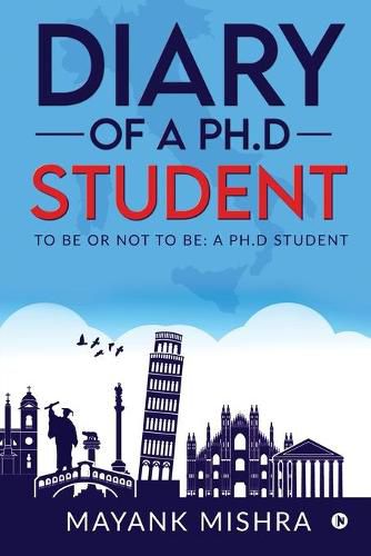 Cover image for Diary of a Ph.D Student: To Be or Not to Be: A Ph.D Student