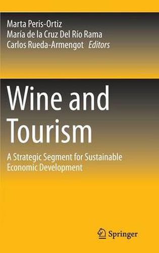 Cover image for Wine and Tourism: A Strategic Segment for Sustainable Economic Development