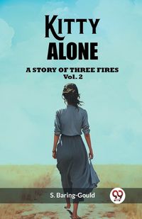 Cover image for Kitty Alone A Story Of Three Fires Vol. 2