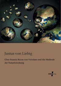 Cover image for UEber Francis Bacon von Verulam und die Methode der Naturforschung