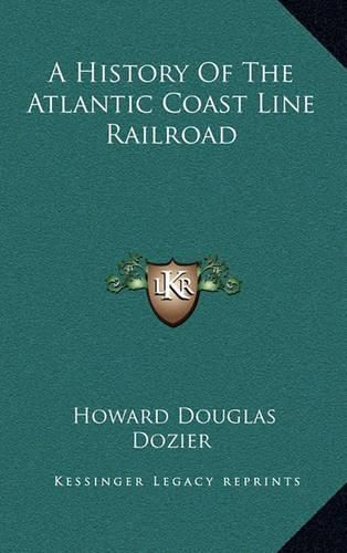 A History of the Atlantic Coast Line Railroad