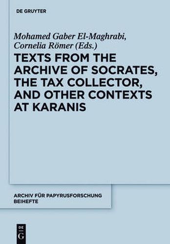 Cover image for Texts from the  Archive  of Socrates, the Tax Collector, and Other Contexts at Karanis: P. Cair. Mich. II