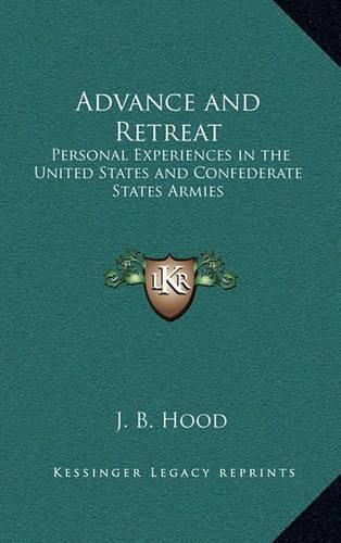 Cover image for Advance and Retreat: Personal Experiences in the United States and Confederate States Armies