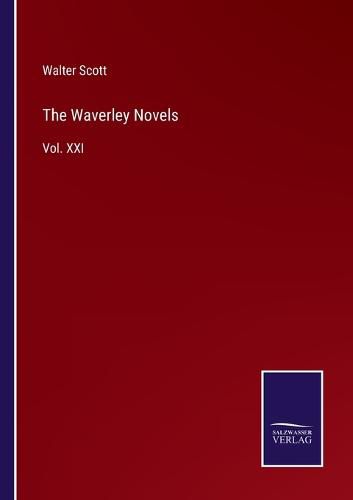 Cover image for The Waverley Novels: Vol. XXI