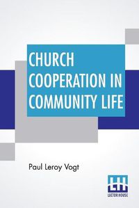 Cover image for Church Cooperation In Community Life