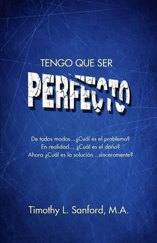 Cover image for Tengo Que Ser Perfecto