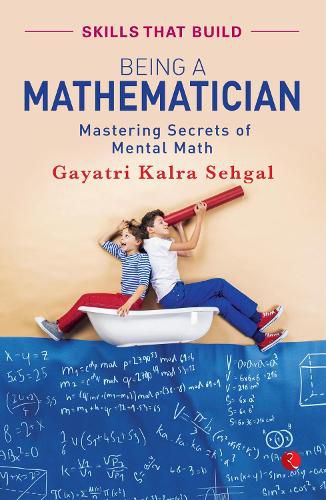 Cover image for BEING A MATHEMATICIAN: Mastering Secrets of Mental Math