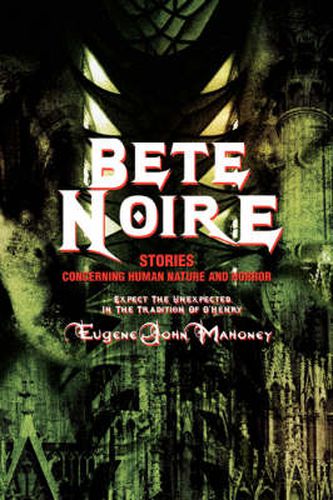 Cover image for Bete Noire: Stories Concerning Human Nature And Horror