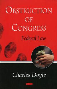 Cover image for Obstruction of Congress: Federal Law