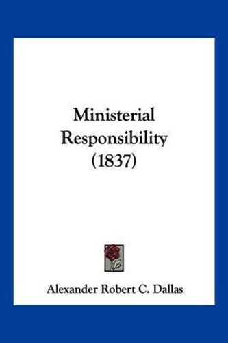 Cover image for Ministerial Responsibility (1837)