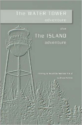 Cover image for The Water Tower Adventure & The Island Adventure