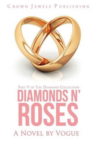 Cover image for Diamonds N' Roses: Part V of the Diamond Collection