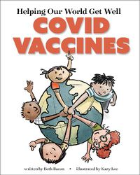 Cover image for Helping Our World Get Well: COVID Vaccines
