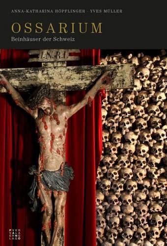 Cover image for Ossarium: Beinhauser Der Schweiz
