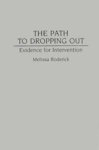 Cover image for The Path to Dropping Out: Evidence for Intervention