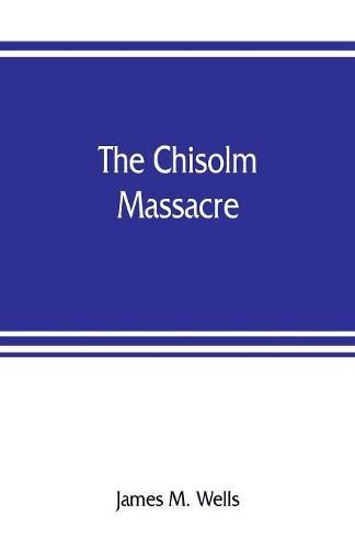 The Chisolm massacre: a picture of home rule in Mississippi