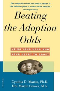 Cover image for Beating the Adoption Odds: Revised and Updated