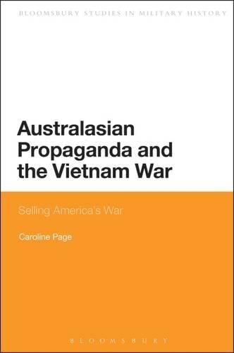 Cover image for Australasian Propaganda and the Vietnam War: Selling America's War