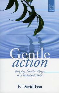 Cover image for Gentle Action: Bringing Creative Change to a Turbulent World