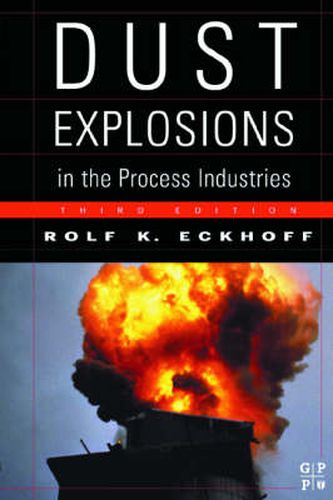 Dust Explosions in the Process Industries: Identification, Assessment and Control of Dust Hazards