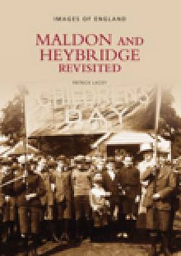 Cover image for Maldon and Heybridge Revisited