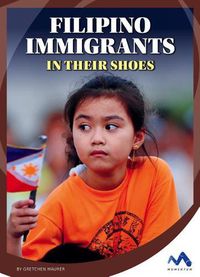 Cover image for Filipino Immigrants: In Their Shoes