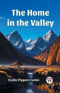 Cover image for The Home in the Valley