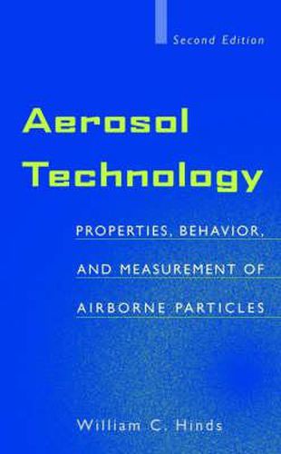 Aerosol Technology: Properties, Behavior, and Measurement of Airborne Particles