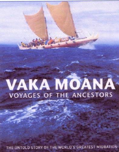 Cover image for Vaka Moana - Voyages of the Ancestors: The Discovery and Settlement of the Pacific