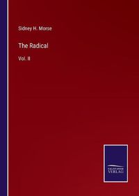 Cover image for The Radical: Vol. II