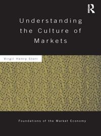 Cover image for Understanding the Culture of Markets