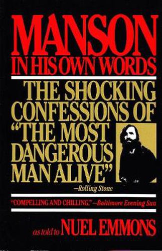 Cover image for Manson in His Own Words: Destroying a Myth: The True Confessions of Charles Manson