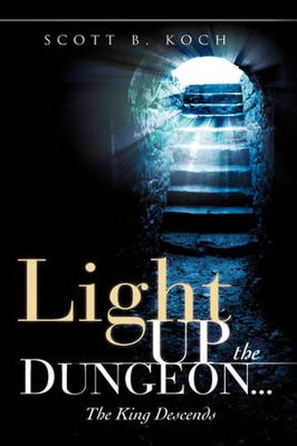 Cover image for Light Up the Dungeon ... The King Descends