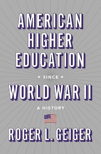 Cover image for American Higher Education since World War II: A History