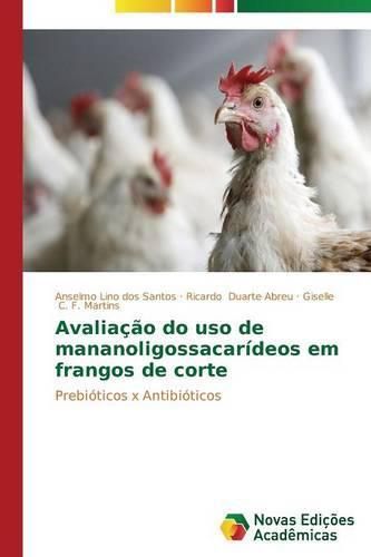 Avaliacao do uso de mananoligossacarideos em frangos de corte