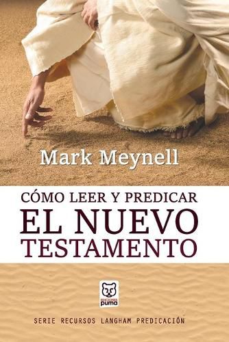 Como Leer Y Predicar El Nuevo Testamento