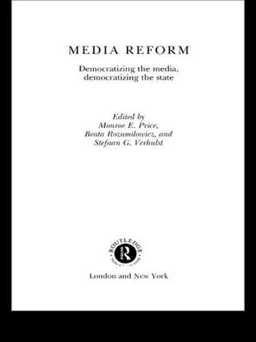 Cover image for Media Reform: Democratizing the Media, Democratizing the State